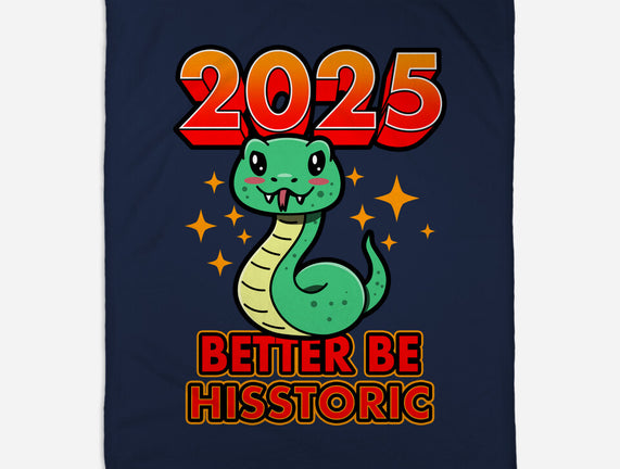 2025 Better Be Hisstoric