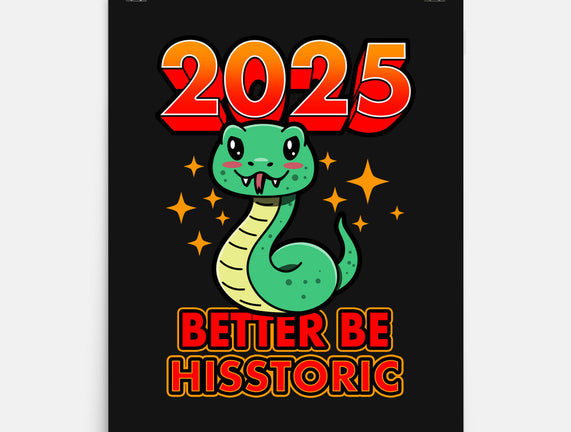 2025 Better Be Hisstoric