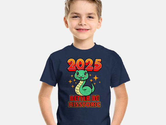 2025 Better Be Hisstoric