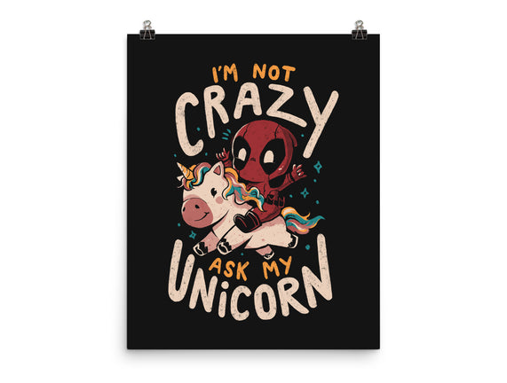 I'm Not Crazy Ask My Unicorn