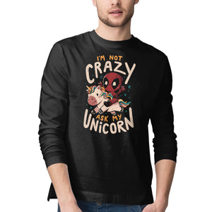 I'm Not Crazy Ask My Unicorn