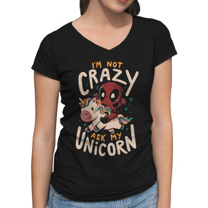 I'm Not Crazy Ask My Unicorn