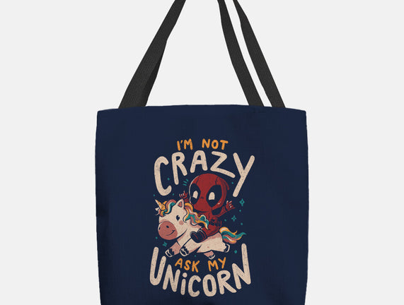 I'm Not Crazy Ask My Unicorn