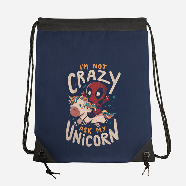 I'm Not Crazy Ask My Unicorn-None-Drawstring-Bag-Arigatees