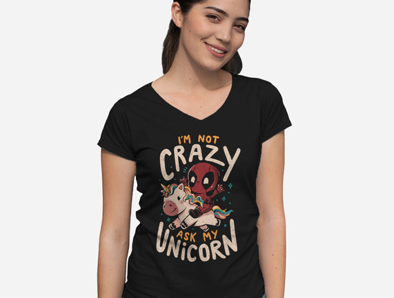 I'm Not Crazy Ask My Unicorn