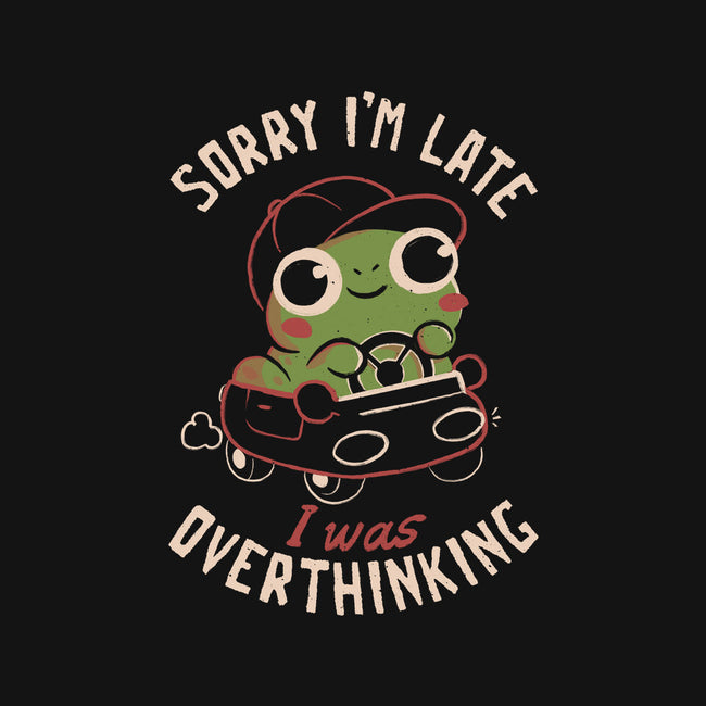 Sorry I’m Late I Was Overthinking-Unisex-Basic-Tank-eduely