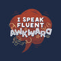 I Speak Fluent Awkward-None-Removable Cover w Insert-Throw Pillow-koalastudio