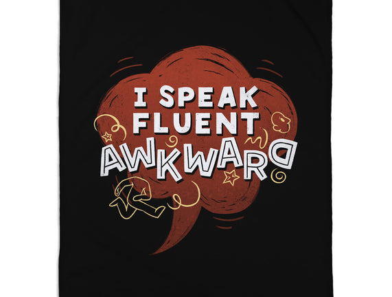 I Speak Fluent Awkward