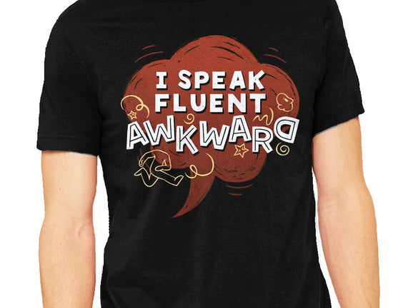 I Speak Fluent Awkward