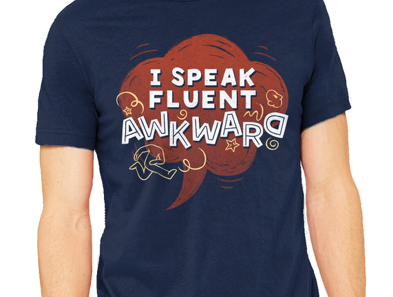 I Speak Fluent Awkward