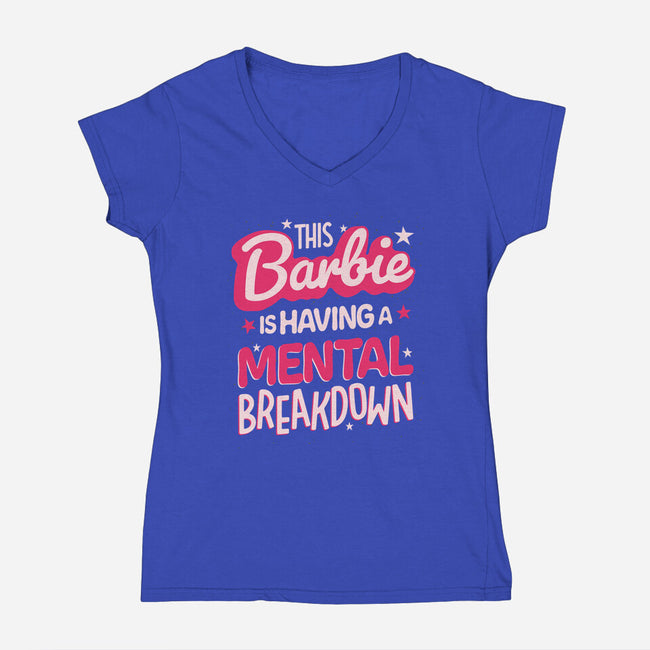 This Barbie Is Having A Mental Breakdown-Womens-V-Neck-Tee-koalastudio