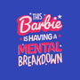 This Barbie Is Having A Mental Breakdown-None-Matte-Poster-koalastudio