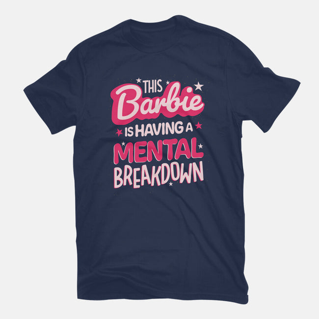 This Barbie Is Having A Mental Breakdown-Mens-Heavyweight-Tee-koalastudio