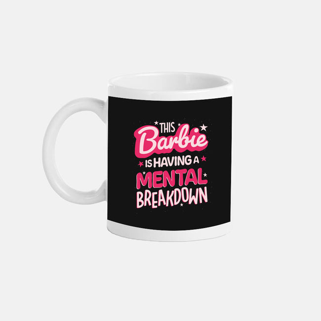 This Barbie Is Having A Mental Breakdown-None-Mug-Drinkware-koalastudio