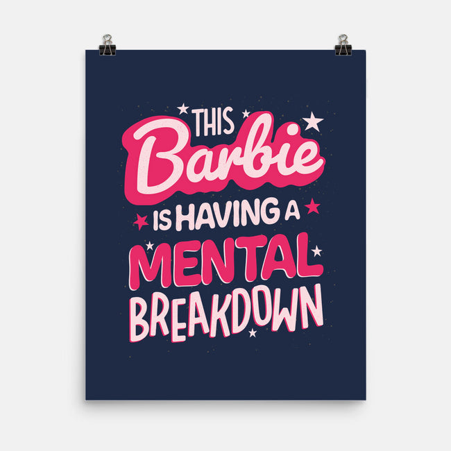 This Barbie Is Having A Mental Breakdown-None-Matte-Poster-koalastudio