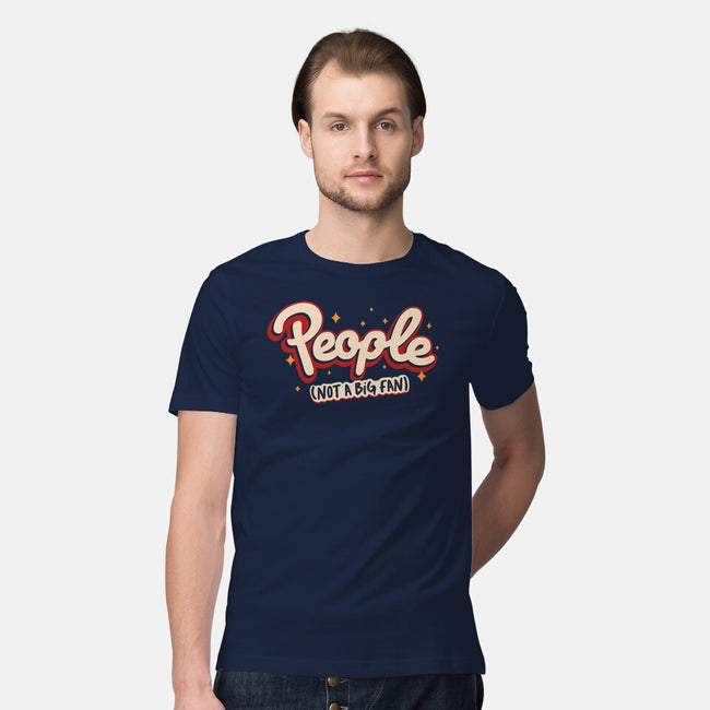 People Not A Big Fan-Mens-Premium-Tee-koalastudio