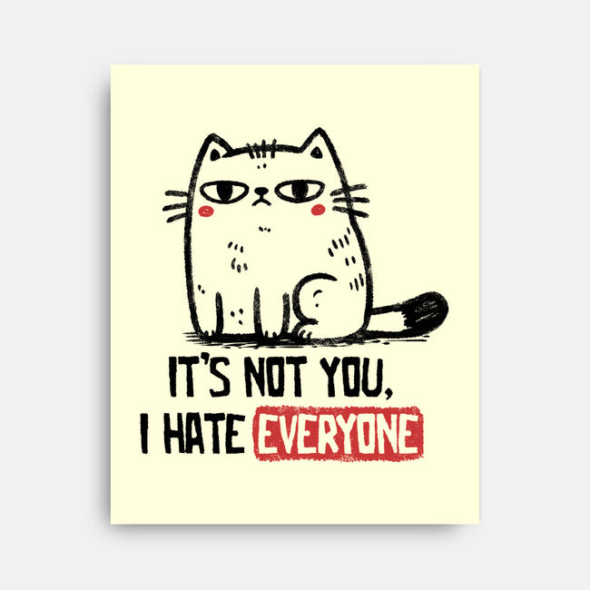 It's Not You I Hate Everyone-None-Stretched-Canvas-koalastudio