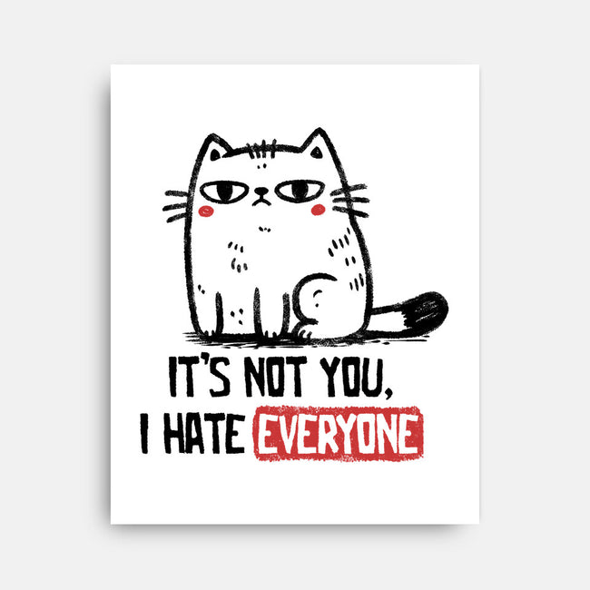 It's Not You I Hate Everyone-None-Stretched-Canvas-koalastudio