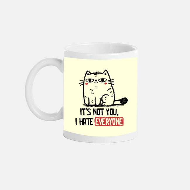 It's Not You I Hate Everyone-None-Mug-Drinkware-koalastudio