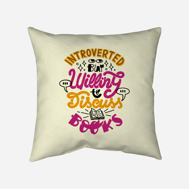 Willing To Discuss Books-None-Removable Cover w Insert-Throw Pillow-tobefonseca