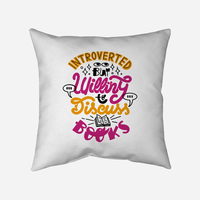 Willing To Discuss Books-None-Removable Cover w Insert-Throw Pillow-tobefonseca