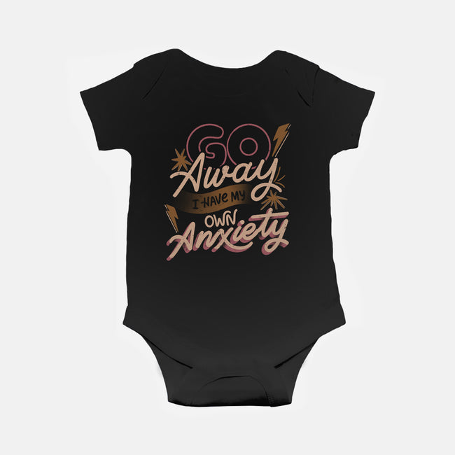 Go Away I Have My Own Anxiety-Baby-Basic-Onesie-tobefonseca