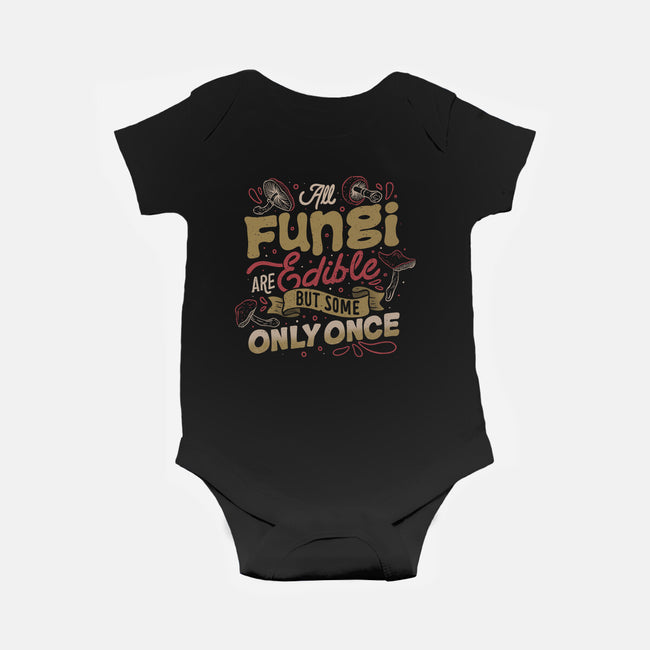 All Fungi Are Edible-Baby-Basic-Onesie-tobefonseca