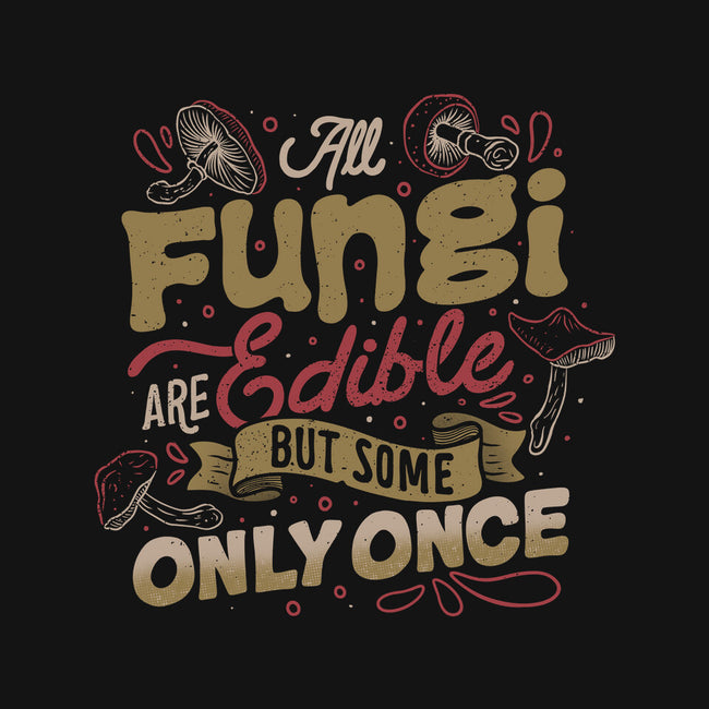 All Fungi Are Edible-Baby-Basic-Onesie-tobefonseca