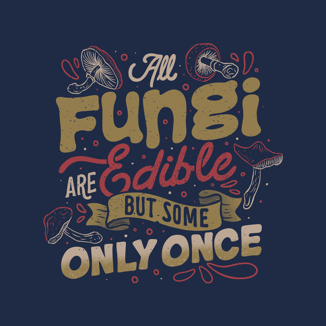 All Fungi Are Edible-Unisex-Crew Neck-Sweatshirt-tobefonseca