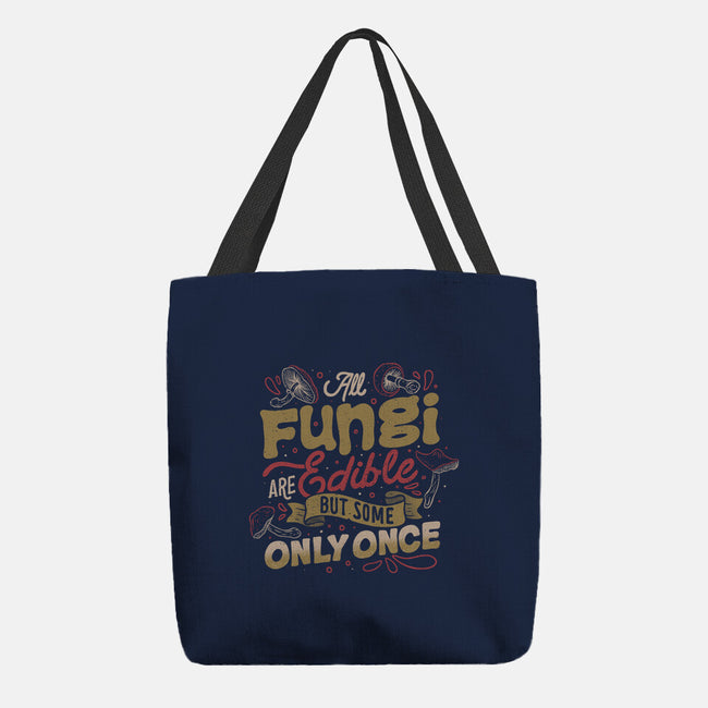 All Fungi Are Edible-None-Basic Tote-Bag-tobefonseca