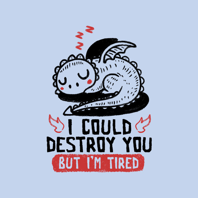 I Could Destroy You But I'm Tired-Womens-Fitted-Tee-koalastudio