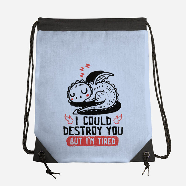 I Could Destroy You But I'm Tired-None-Drawstring-Bag-koalastudio