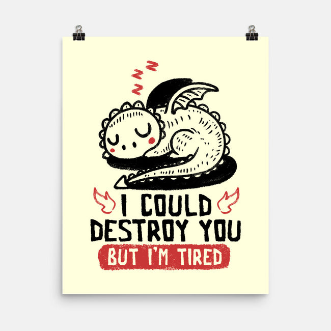 I Could Destroy You But I'm Tired-None-Matte-Poster-koalastudio