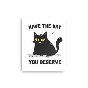 Have The Day You Deserve