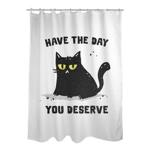 Have The Day You Deserve