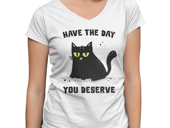 Have The Day You Deserve