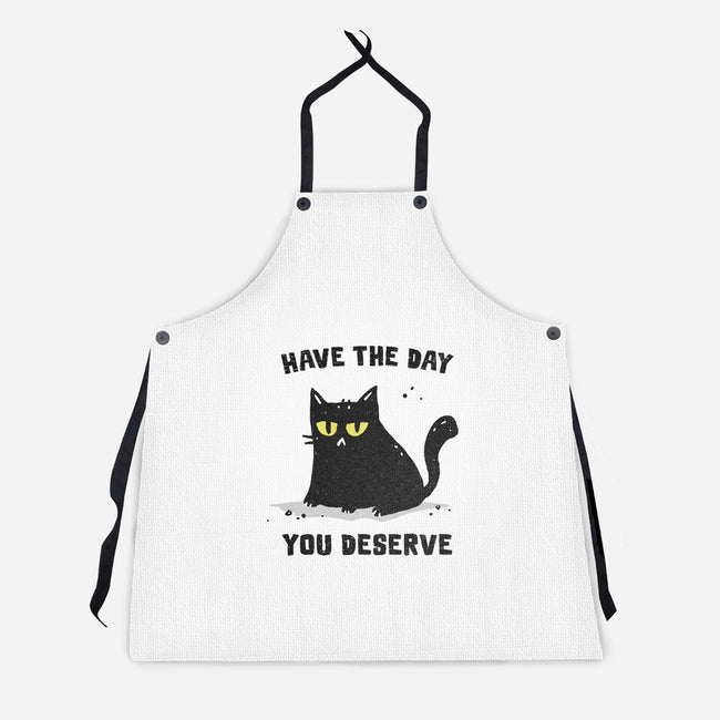 Have The Day You Deserve-Unisex-Kitchen-Apron-kg07