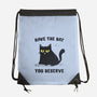 Have The Day You Deserve-None-Drawstring-Bag-kg07