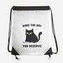 Have The Day You Deserve-None-Drawstring-Bag-kg07