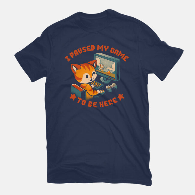 I Paused My Game To Be Here-Unisex-Basic-Tee-worlddominationforcats