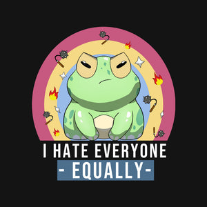 I Hate Everyone Equally