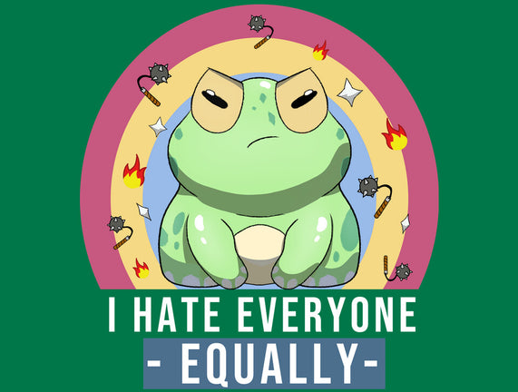 I Hate Everyone Equally