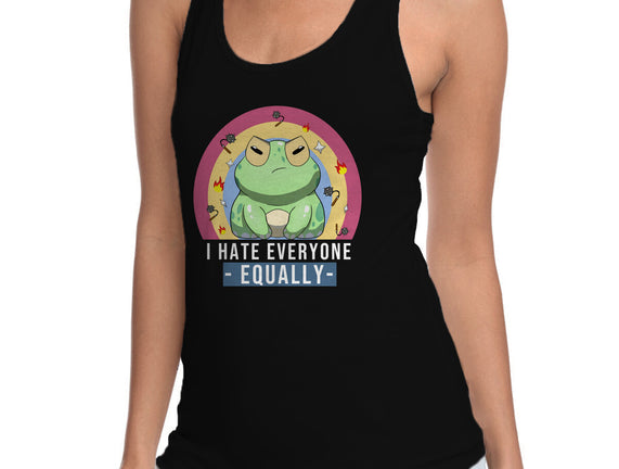 I Hate Everyone Equally