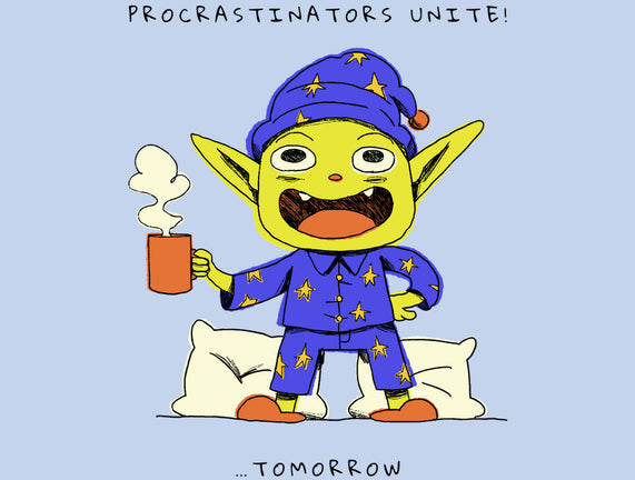 Procrastinators Unite