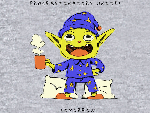 Procrastinators Unite