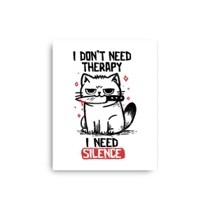 I Don't Need Therapy I Need Silence