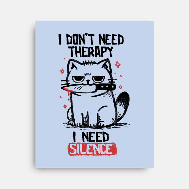 I Don't Need Therapy I Need Silence-None-Stretched-Canvas-koalastudio