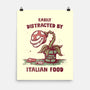 Easily Distracted By Italian Food-None-Matte-Poster-kg07