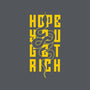 Hope You Get Rich-Unisex-Basic-Tee-bloomgrace28