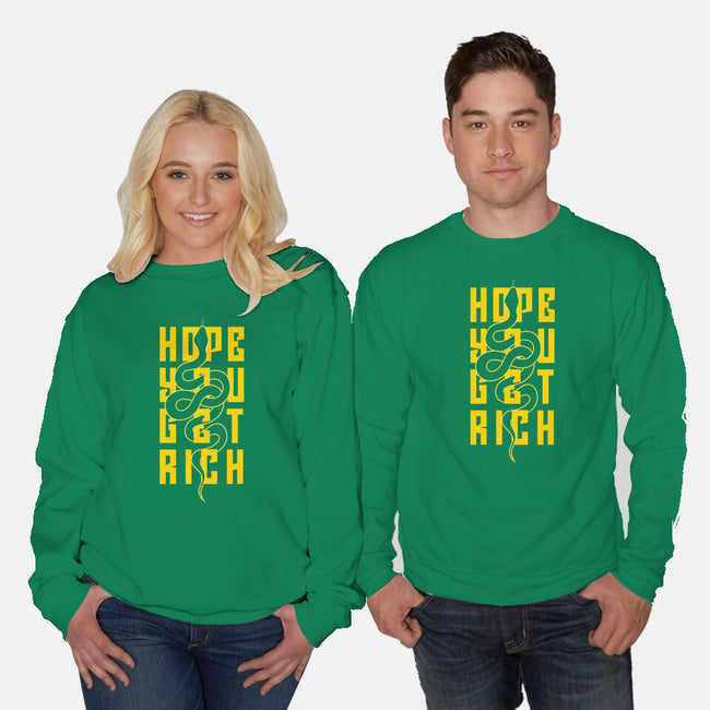 Hope You Get Rich-Unisex-Crew Neck-Sweatshirt-bloomgrace28